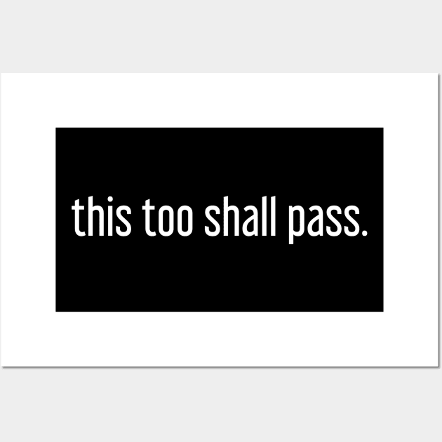 This too shall pass Wall Art by Word and Saying